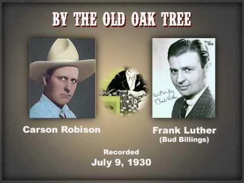 Carson Robison, Bud Billings (Frank Luther) "By The Old Oak Tree" (1930)