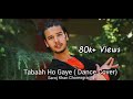 Tabaah ho gaye dance cover kalank  saroj khan choreography  aditya vardhan
