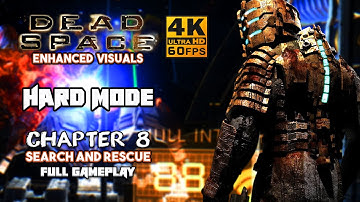 Dead Space - Chapter 8 Search and Rescue - Hard Mode Full Gameplay Walkthrough | 4K UHD 60FPS