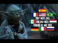 "DO OR DO NOT. THERE IS NO TRY" in Different Languages [Star Wars: The Empire Strikes Back]