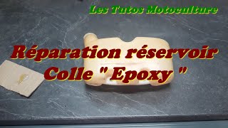 Fuite réservoir , Réparation colle Epoxy