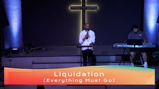 Liquidation Everything Must Go