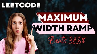 962. Maximum Width Ramp || Leetcode || Daily Streak || Python Solution || 100% Accuracy