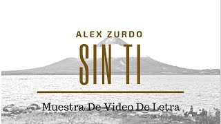 Alex Zurdo - Sin Ti ( Pista y acompañamiento )