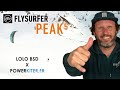 Flysurfer peak 5  prsentation by lolo bsd pour powerkiterfr