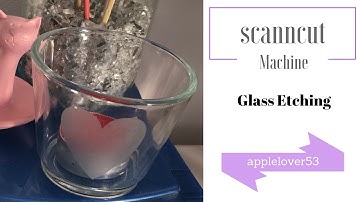 ScanNCut Etched Glass Project