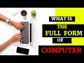 computer ka full form of computer || what is the full form of computer || computer full form