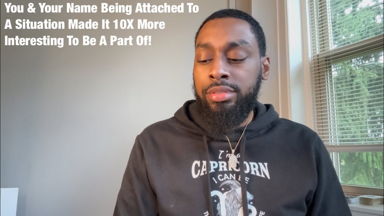 You & Your Name Being Attached To A Situation Made It 10X More Interesting To Be A Part Of!