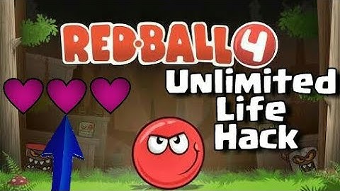 HOW TO GET UNLIMITED LIVES IN RED BALL 4