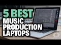 5 Best Laptops for MUSIC PRODUCTION 2020