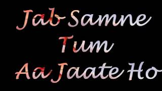 Old classic melody collection __ Jab Samne Tum Aa Jaate Ho -Asha,Jagjit Singh (LYRICS)