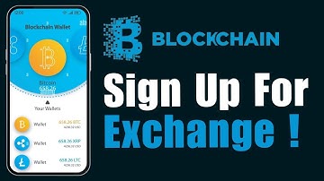 How to Sign up for a Blockchain.com Exchange Account !