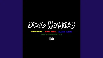 Dead Homies (feat. Shaka Rocka & Glasses Malone)