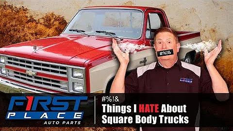Things I HATE About my Squarebody Truck!