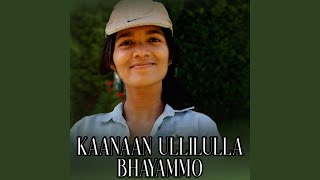 KAANAAN ULLILULLA BHAYAMMO - Anusree Suresh