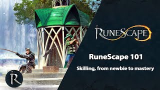 RuneScape 101: Skilling, from newbie to mastery