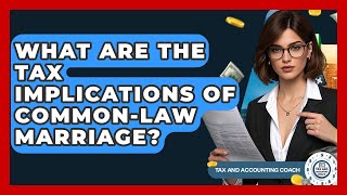 What Are The Tax Implications Of Common-law Marriage? - Tax and Accounting Coach