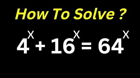 👍Math Olympiad Question 4^x+16^x=64^x | How To Solve Quickly With This New Trick...