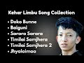Kehar Singh Limbu Hits Jukebox Songs Collection Popular Hits Jukebox Songs 2025 Popularsong