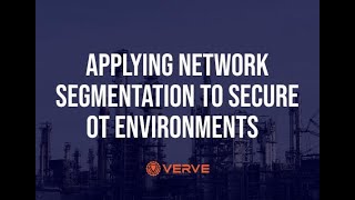 How to Implement Network Segmentation in OT | Verve Industrial