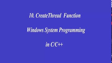 10. CreateThread - Windows System Programming in C/C++