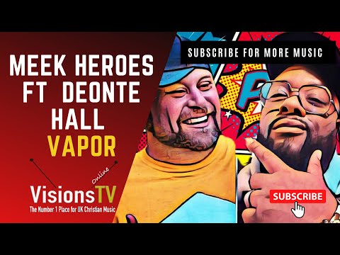 Meek Heroes ft  Deonte Hall - Vapor [Audio Visual] | VisionsTVOnline