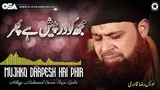 Mujhko Darpesh Hai Phir | Owais Raza Qadri | New Naat 2020 | official version | OSA Islamic