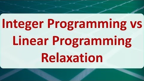 Operations Research 09A: Integer Programming vs Linear Programming Relaxation