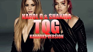 TQG - KAROL G & Shakira (Instrumental Karaoke) [KARAOK&J]