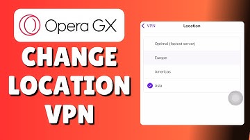 How To Change Location On Opera GX VPN (Change Country /Region)
