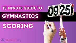 15 Minute Guide to Gymnastics Scoring by GymnasticsHQ