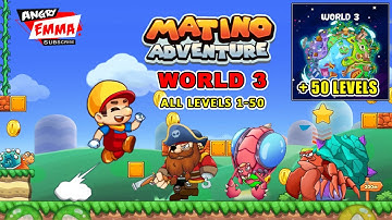 Super Matino - WORLD 3 (ALL Level 1-50) update 2025