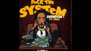 Shemdon, 9mill - The System [ Official Audio]