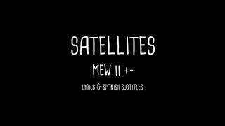 MEW - Satellites ( lyrics &amp; spanish subs)
