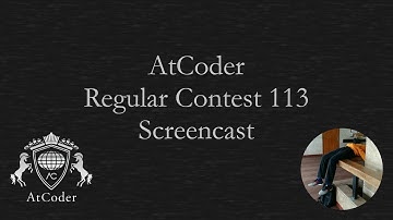AtCoder Regular Contest 113 Screencast: too slow and too many WAs :