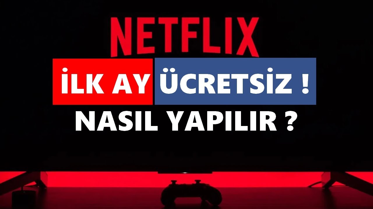 Netflix Ilk Ay Ucretsiz Nasil Yapilir Ucretsiz Deneme Uyeligi Acmak 2020 Guncel Yontem Youtube