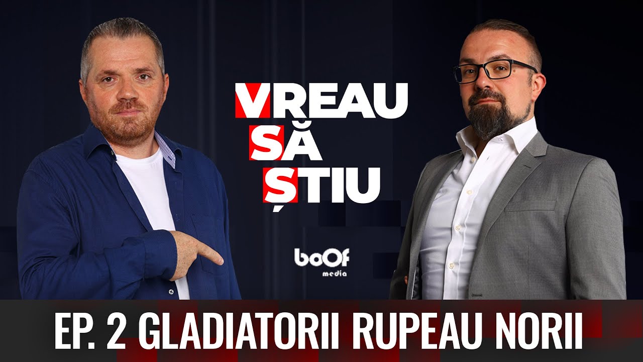 GLADIATORII RUPEAU NORII | VREAU SĂ ȘTIU EP 2