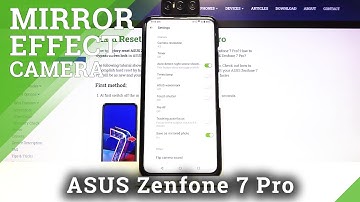 How to Switch Off Mirror Effect in ASUS Zenfone 7 Pro – Manage Camera Mirror Effect