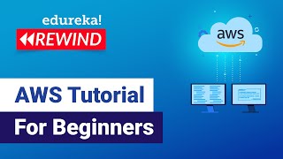 AWS Tutorial For Beginners | Different Domains in AWS | AWS Training | Edureka | AWS Rewind - 2