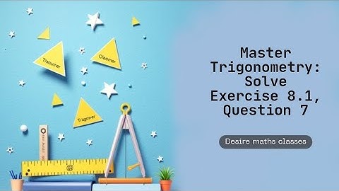 📘 Ex 8.1 Q7 | Trigonometric Ratios | Class 10 Maths NCERT Chapter 8 | CBSE 2025 Full Solution ✏️📐