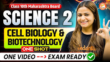 Cell Biology & Biotechnology Class 10 One Shot | Science 2 Chapter 8 Class 10 MH Board | 10th Prelim
