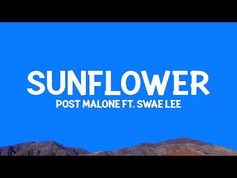 Post Malone, Swae Lee - Sunflower (Lyrics)