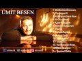 Ümit Besen - Ben Bu Gece Ölmezsem Full Albüm [Official Audio]