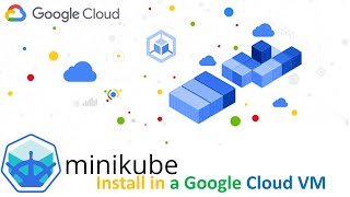 Minikube Installation in Google Cloud VM