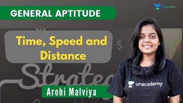 Time, Speed and Distance | General Aptitude | GATE 2022 | Arohi Malviya