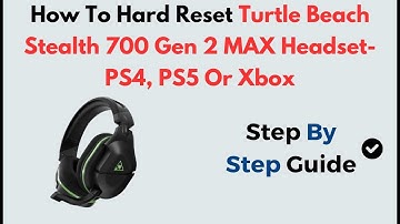 Hard Reset Turtle Beach Stealth 700 Gen 2 MAX Headset (PS4/PS5/Xbox) | Fix Power, Sync & Mic Issue