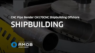 CNC Pipe Bender  CH170CNC Shipbuilding Offshore  AMOB