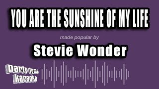 Stevie Wonder - You Are The Sunshine of My Life (Karaoke Version)