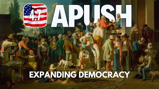 #35 - APUSH 4.7 Expanding Democracy [UPDATED]
