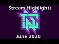 June 2020 Stream Highlights